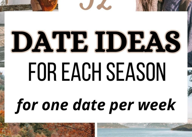 🎬 🎭 Enchanted 52 Date Night Ideas for Seasonal Magic & Soulful Connections 338