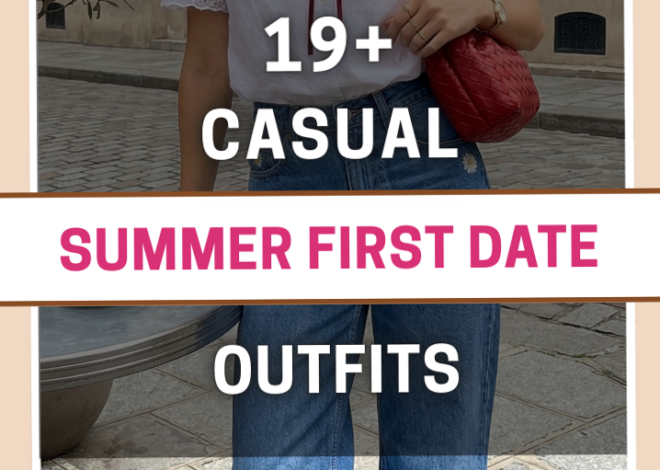 🌊 ☀️ ✦ Finding You in Sunlight: Effortless Summer Outfits for Meaningful First M 501