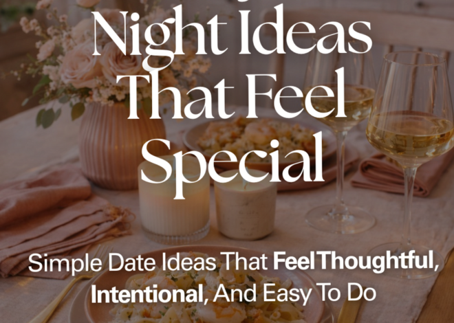 Intimate Evenings on a Budget: Thoughtful Ways to Spark Connection 🌊 📝 🌊 760