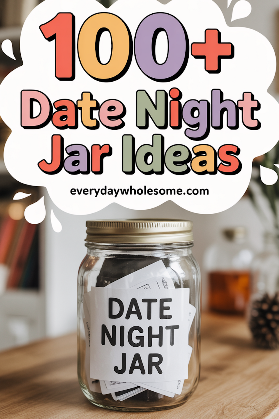 ⊹ 100 Romantic Date Night Jar Ideas for Soulful Connection & Timeless Moments ⊹  513