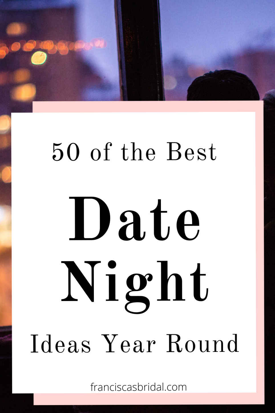 🧠 💡 ✦ 50 Meaningful Adventures to Nurture Love All Year Round 171