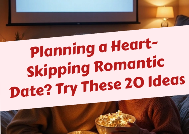 Crafting Timeless Moments: 20 Darkly Romantic Date Ideas for Soulful Connections 504