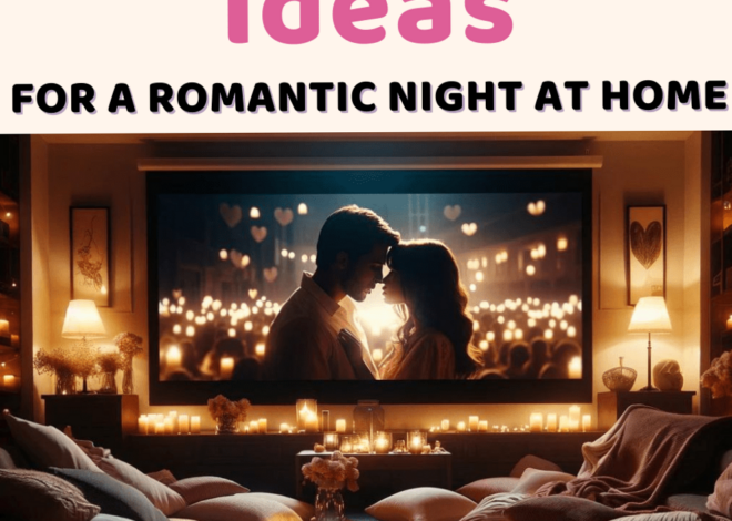 ❤️‍🔥 🕯️ ⟡ Fate-Forged Evenings: 50+ Romantic Home Dates 348