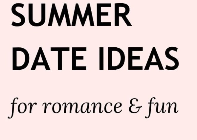 🕊️ 🤍 modern romance inspiration ✦ 35 Summer Dates To Spark Deep Romance And Hidd 564