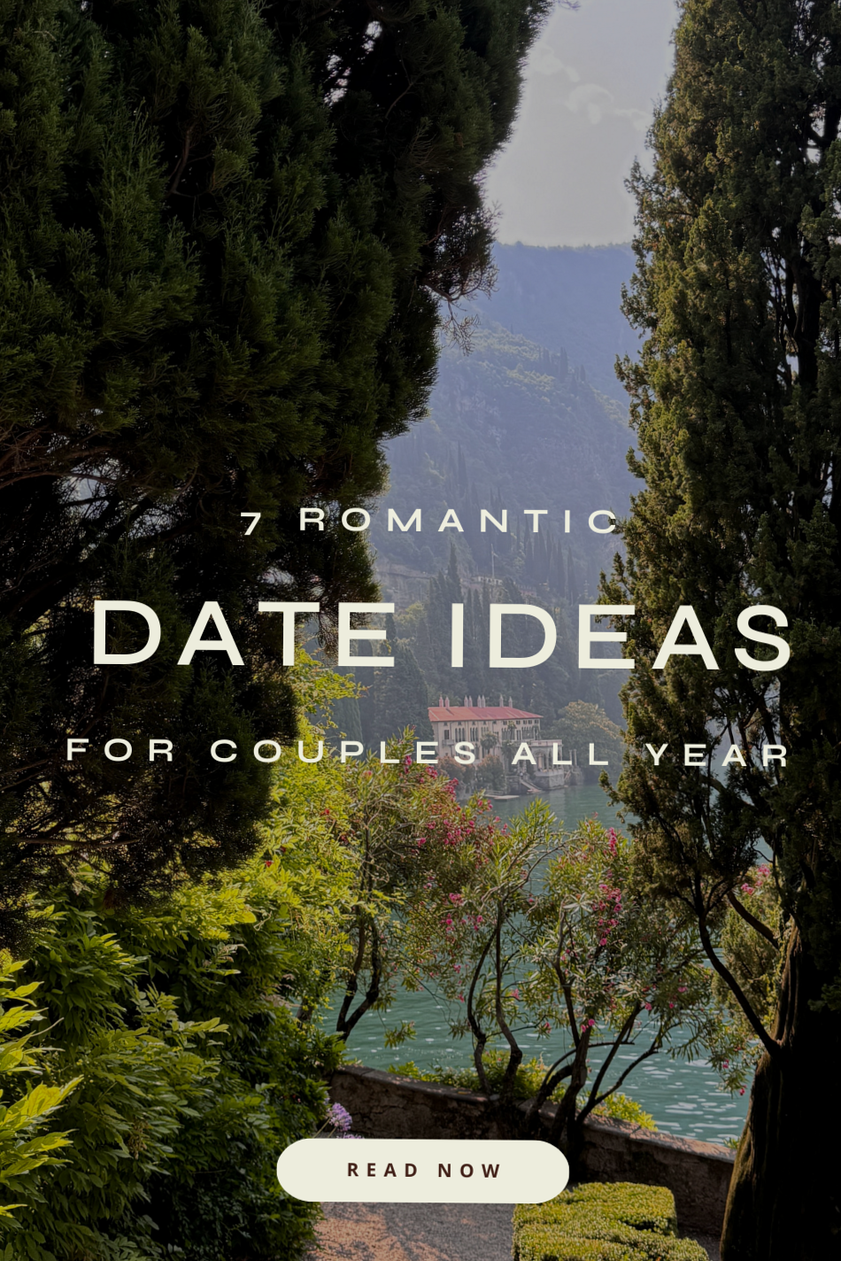 romanticizing your life • 7 Romantic Journeys to Nurture Love at Home and on the 731