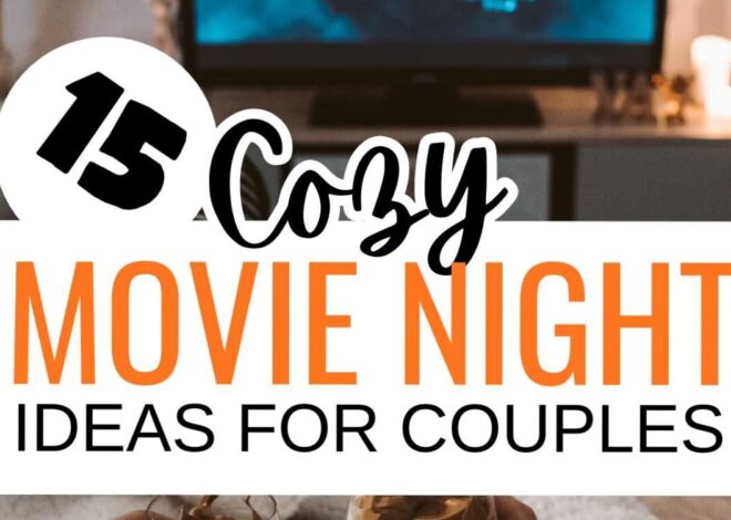 💫 ⟡ 15 Cozy Movie Nights That Match Your Love Language 695