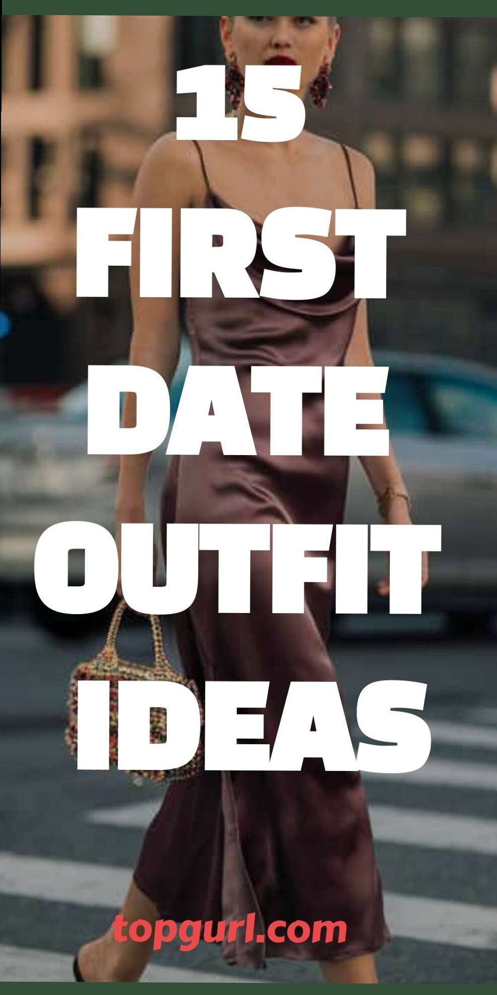 15 First Date Outfit Ideas for Timeless Romance and Deep Connections — ✒️ ♟️ 525