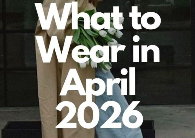 💌 ⟡ 15+ Radiant April Outfit Ideas for Timeless Spring Style (2026 Trends, Roman 396