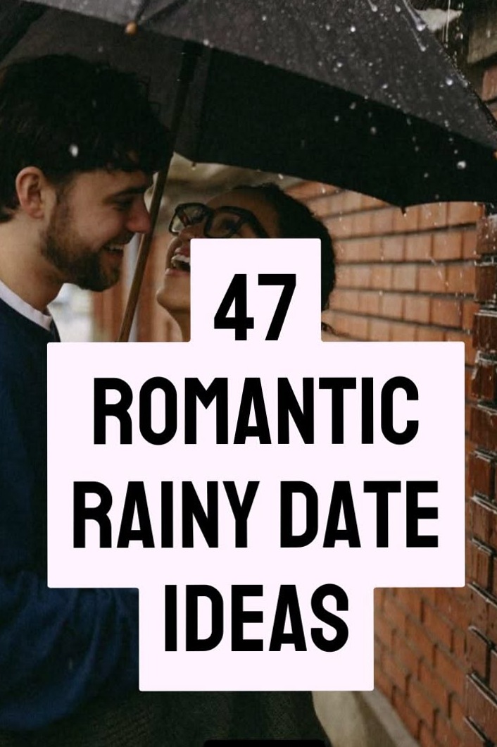 47 Rainy Day Dates for Deep Connections & Romantic Moments — date night aestheti 323